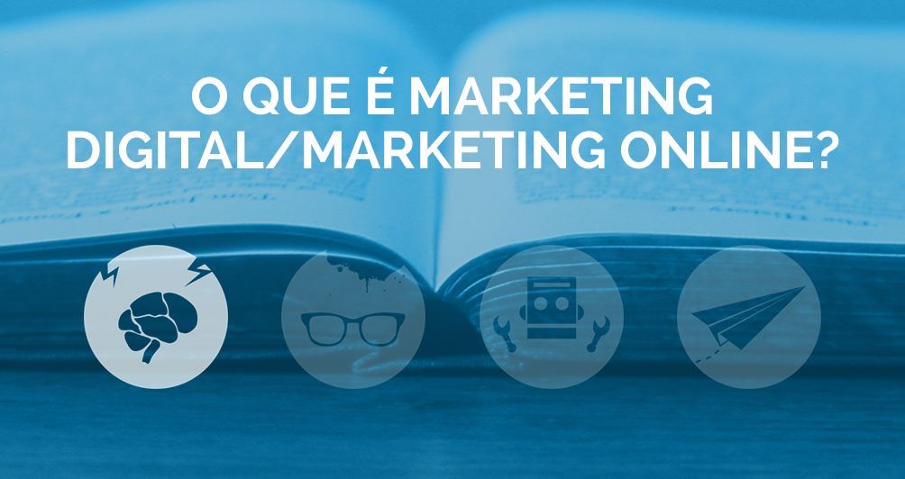 O que é Marketing Digital/Marketing Online?